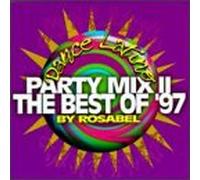 Party Mix 2: Best of 1997 By Rosabel