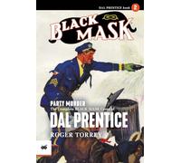 Party Murder: The Complete Black Mask Cases of Dal Prentice, Volume 2