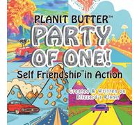 Party of One!: Self Friendship in Action (Planit Butter®)