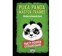 PARTY POOPER EXTRAORDINAIRE (Puka Panda Master Trainee)