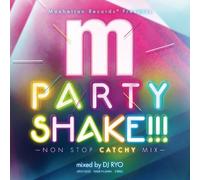 Party Shake!!! Non Stop Catchy