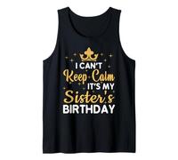 Party Sisters Can't Keep Calm It's My Sister's Birthday Camiseta sin Mangas