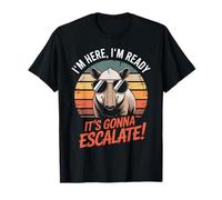 Party Tapir I'm Here I'm Ready It's Gonna Escalate Camiseta