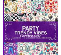 Party Trendy Vibes Scrapbook Paper: 36 Vibrant Double-Sided Sheets, 85x85 inches, for Decoupage, Collage, and More