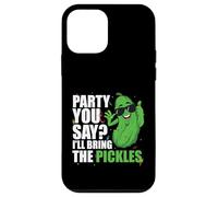 Party You Say Ill Bring The Pickles Pepino Vegetable Pickl Carcasa para iPhone 12 Mini