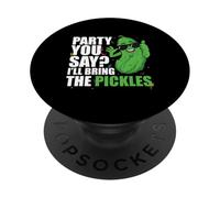 Party You Say Ill Bring The Pickles Pepino Vegetable Pickl PopSockets PopGrip Adhesivo