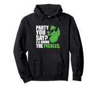 Party You Say Ill Bring The Pickles Pepino Vegetable Pickl Sudadera con Capucha