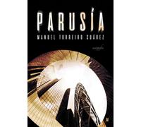 PARUSÍA | Manuel Torreiro Suárez