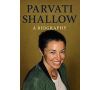 Parvati Shallow: a Biography