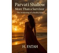 Parvati Shallow: More Than a Survivor - The Awakening of a Reality Icon