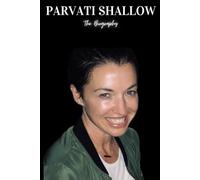 Parvati Shallow: The Biography