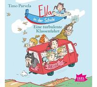 Parvela,Timo - Ella in der Schule: Eine Turbulente Klassenfahrt