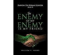 Parvon Zin Koban Hunter Book 10: The Enemy of My Enemy Is My Friend
