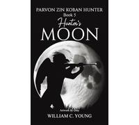 Parvon Zin Koban Hunter Book 5: Hunter’s Moon