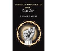 Parvon Zin Koban Hunter Book 7: Carpe Diem