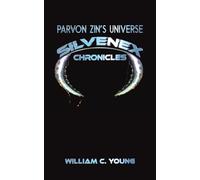 Parvon Zin's Universe: Silvenex Chronicles