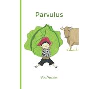 Parvulus: En Patufet, a Latin translation of the timeless Catalan children's book (Aprendre català en família)