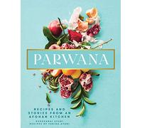 Parwana: Recipes and stories from an Afghan kitchen
