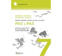 Pas à Pas Tome 7: Défense à Sans-Atout et à la couleur approfondissement