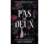 Pas de Deux: A Dark Mafia/Ballet Romance: 1 (A Dangerous Dance)