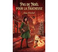 Pas de Noël pour la Faucheuse: Un cosy mystery paranormal plein d'humour (MYSTÈRES & MAGIE)