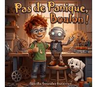 Pas de panique, Boulon !: Un livre illustré STEM sur la persévérance, l'esprit d'équipe et l'éveil scientifique.