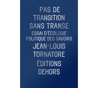 Pas de transition sans transe: Essai d’écologie politique des savoirs