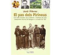 Pas dels Pirineus, El: Les Rutes D'Evasio Cap a Andorra I L'Aventura de Sant Josepmaria Escriva de Balaguer a la Tardor de 1937 (Guimet)