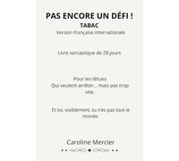 PAS ENCORE UN DÉFI ! TABAC: Version française international