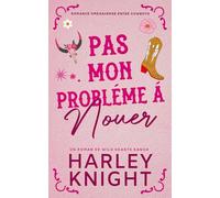 Pas mon problème à nouer: Romance Omegaverse entre cowboys (Un roman de Wild Hearts Ranch)