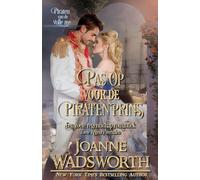 Pas op voor de piratenprins: Een zoete regentschap romantiek, Piraten van de volle zee: 6 (Zoete Regency Verhalen)