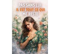 Pas sans lui il est tout ce qui me reste: Thriller psychologique addictif - Nouveauté 2026