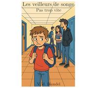 Pas trop vite (Les veilleurs de songe)