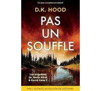 Pas un souffle: Un polar complètement addictif: 7 (Les enquêtes de Jenna Alton & David Kane)