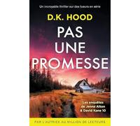 Pas une promesse: Un incroyable thriller sur des tueurs en série: 10 (Les Enquêtes de Jenna Alton & David Kane)