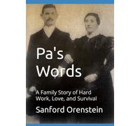 Pa's Words: A Family Story of Hard Work, Love, and Survival