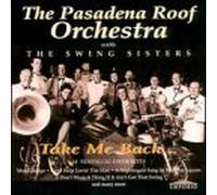 Pasadena Roof Orchestra - Take Me Back