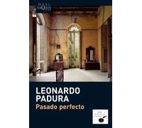 Pasado Perfecto by Leonardo Padura (March 11,2014)