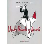 Pasado presente y ausente (SEXTO PISO ILUSTRADO)