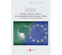 Pasado Presente Y Futuro De Las Relaciones Entre Europa Y Africa