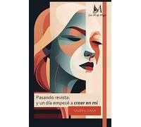 Pasando revista: y un día empecé a creer en mí