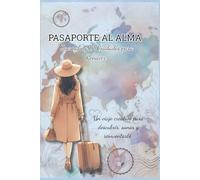 PASAPORTE AL ALMA: JOURNALING 12 CIUDADES PARA RENACER