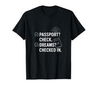 Pasaporte Check Dreams Checked In Travel Quote Design Camiseta