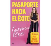 Pasaporte hacia el éxito: 12 escalas para lograr tus sueños (4You2)