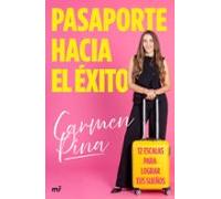 Pasaporte hacia el éxito: 12 escalas para lograr tus sueños (4You2)