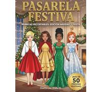 PASARELA FESTIVA: Muñecas recortables de Navidad: libro de actividades de moda con vestido de fiesta, ropa de invierno y disfraces navideños para ... (regalos para niñas) (vintage papers dolls)