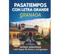 PASATIEMPOS GRANAÍNOS: +100 Sopas de letras y Crucigramas divertidos con palabras de Graná para Adultos (PASATIEMPOS REGIONALES)