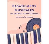 PASATIEMPOS MUSICALES DE GRANDES COMPOSITORAS