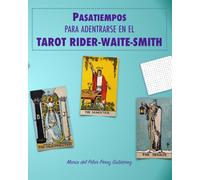 Pasatiempos para adentrarse en el Tarot Rider-Waite-Smith: Arcanos mayores