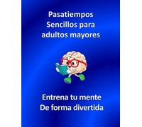 Pasatiempos para mayores para estimular el cerebro y la memoria - Actividades para personas con Alzheimer o demencia en fase moderada